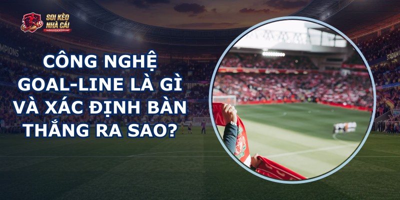 Công Nghệ Goal-line