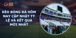 Kèo Bóng Đá Hôm Nay