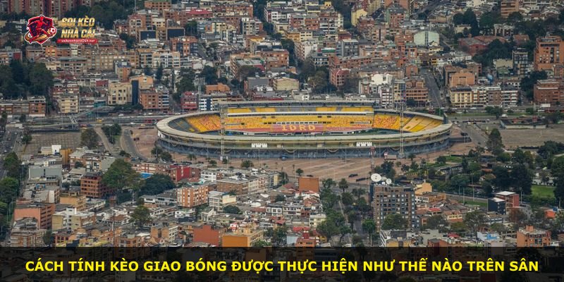 Cách tính kèo giao bóng được thực hiện như thế nào trên sân