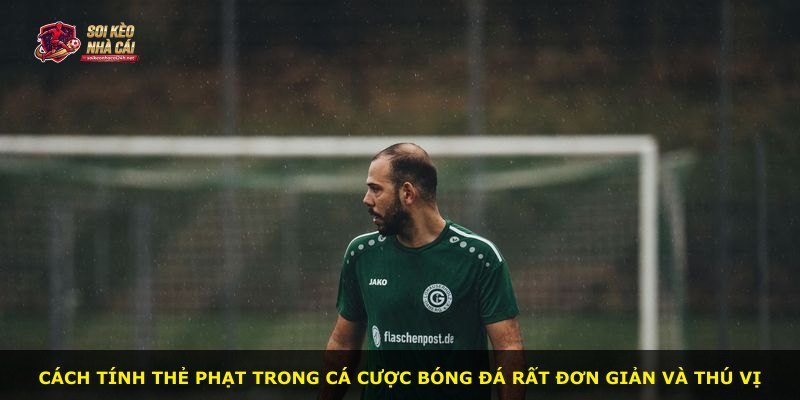 Cách tính thẻ phạt trong cá cược bóng đá rất đơn giản và thú vị